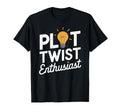 Book Lover Bookworms Plot Twist T-Shirt - Aesthetic Graphic Unisex - T-Shirt, Sweatshirt, Hoodie