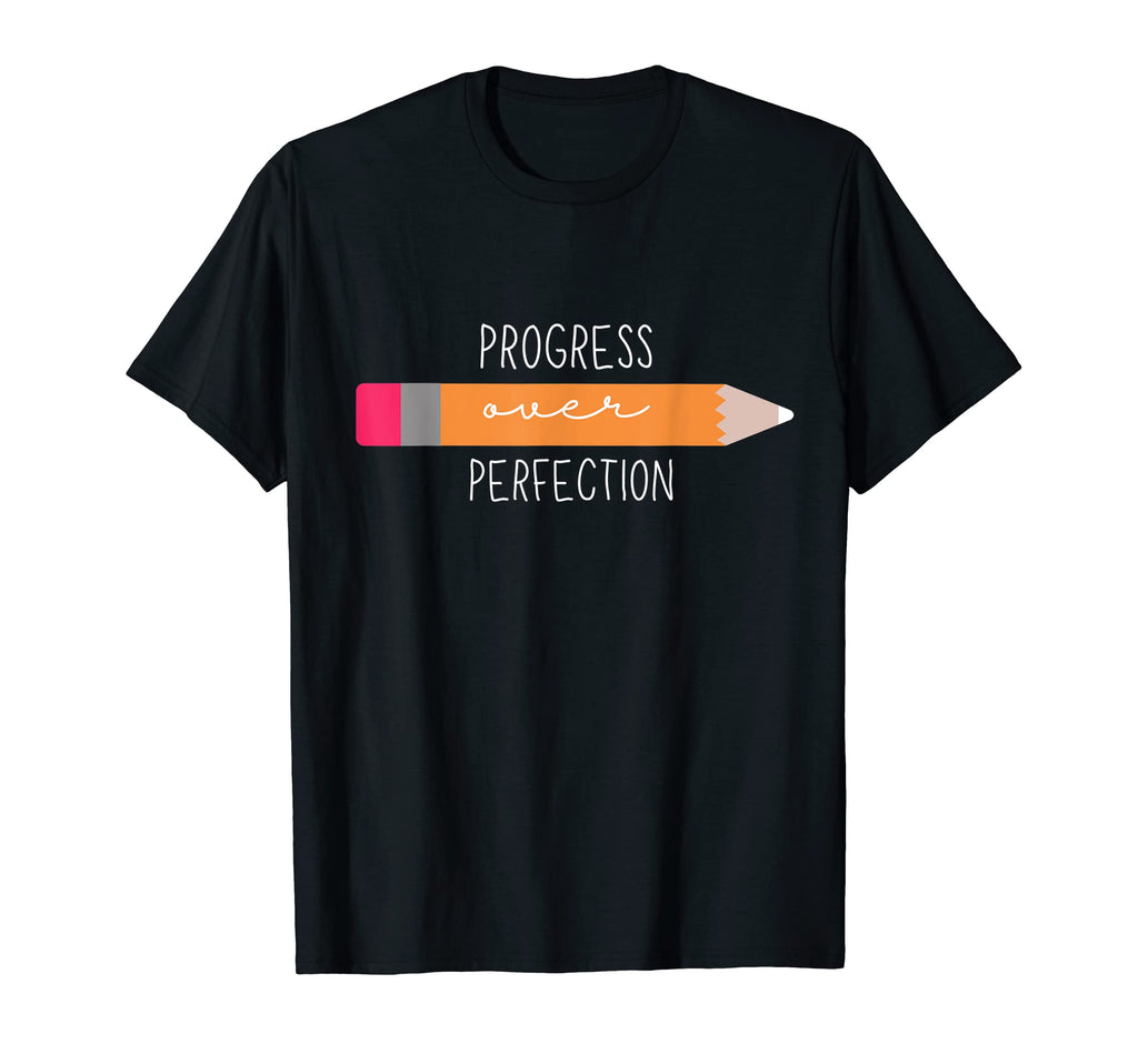 Progress Over Perfection Teacher T-Shirt - Custom Art Print for Adults - T-Shirt, Sweatshirt, Hoodie