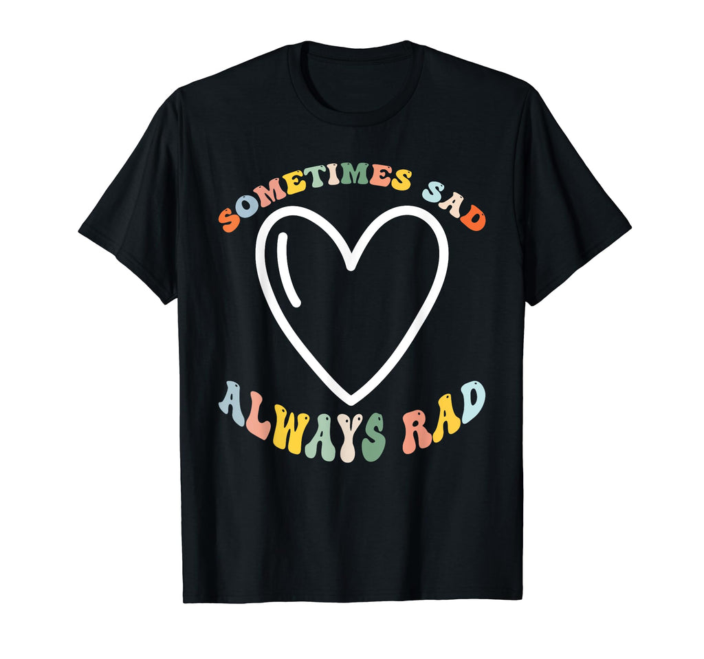 Funny Mental Health Awareness Sometimes T-Shirt - Graphic Print for Adults - T-Shirt, Sweatshirt, Hoodie