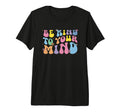 Be Kind To Your Mind Groovy Mental T-Shirt - Aesthetic Graphic Unisex - T-Shirt, Sweatshirt, Hoodie