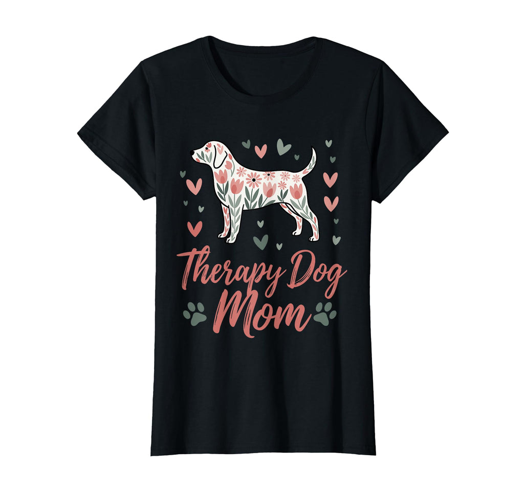 Therapy Dog Mom Floral Dog Hearts T-Shirt - Novelty Apparel Men Women - T-Shirt, Sweatshirt, Hoodie