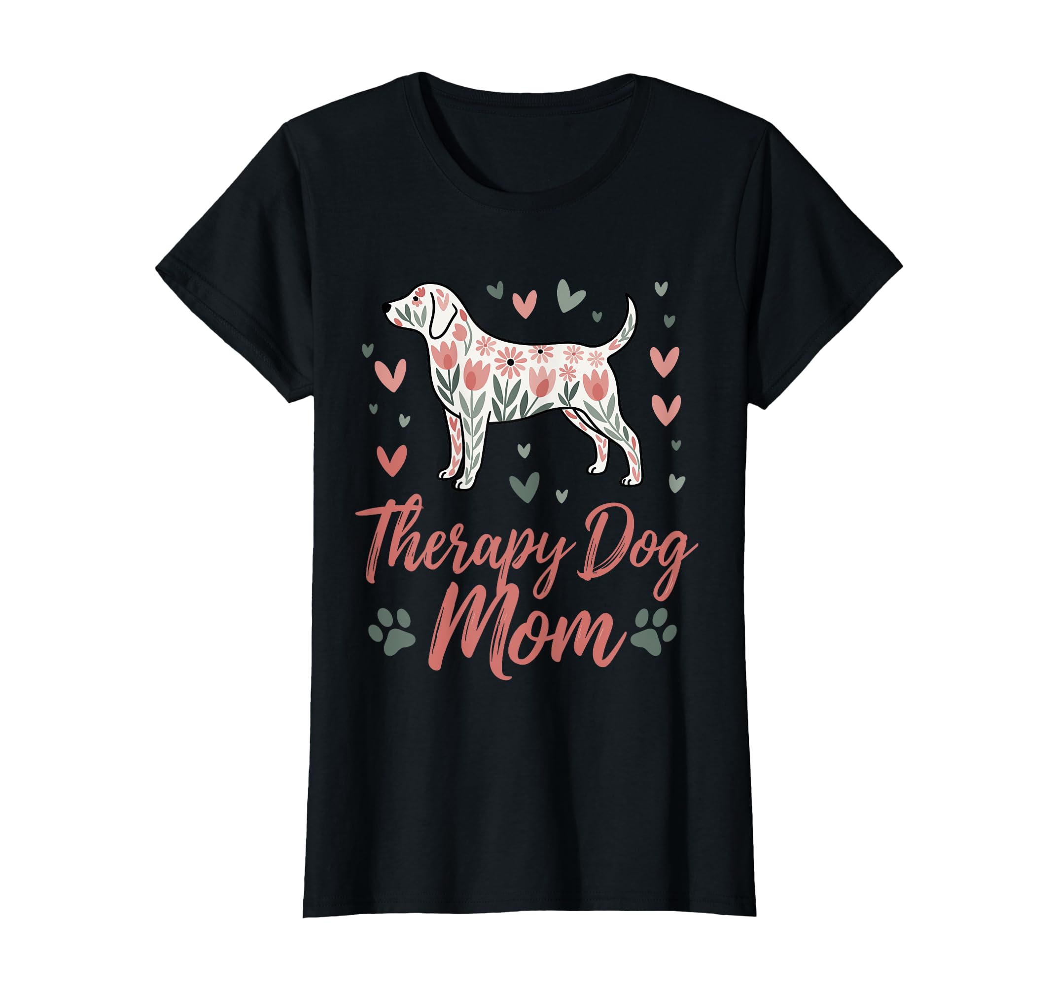 Therapy Dog Mom Floral Dog Hearts T-Shirt - Novelty Apparel Men Women - T-Shirt, Sweatshirt, Hoodie