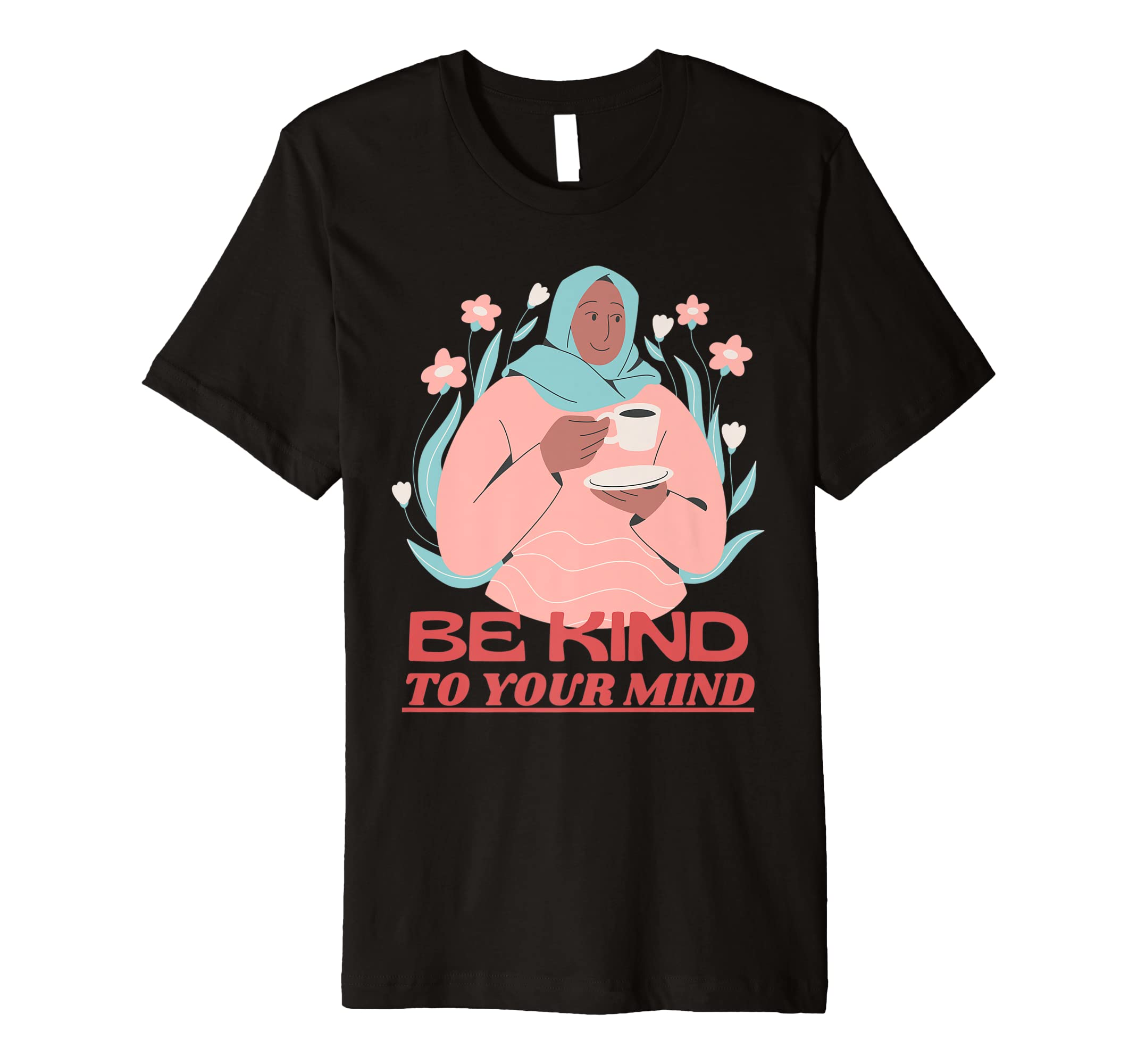Be Kind To Your Mind Mental Health T-Shirt - Trendy Graphic for Adults - T-Shirt, Sweatshirt, Hoodie