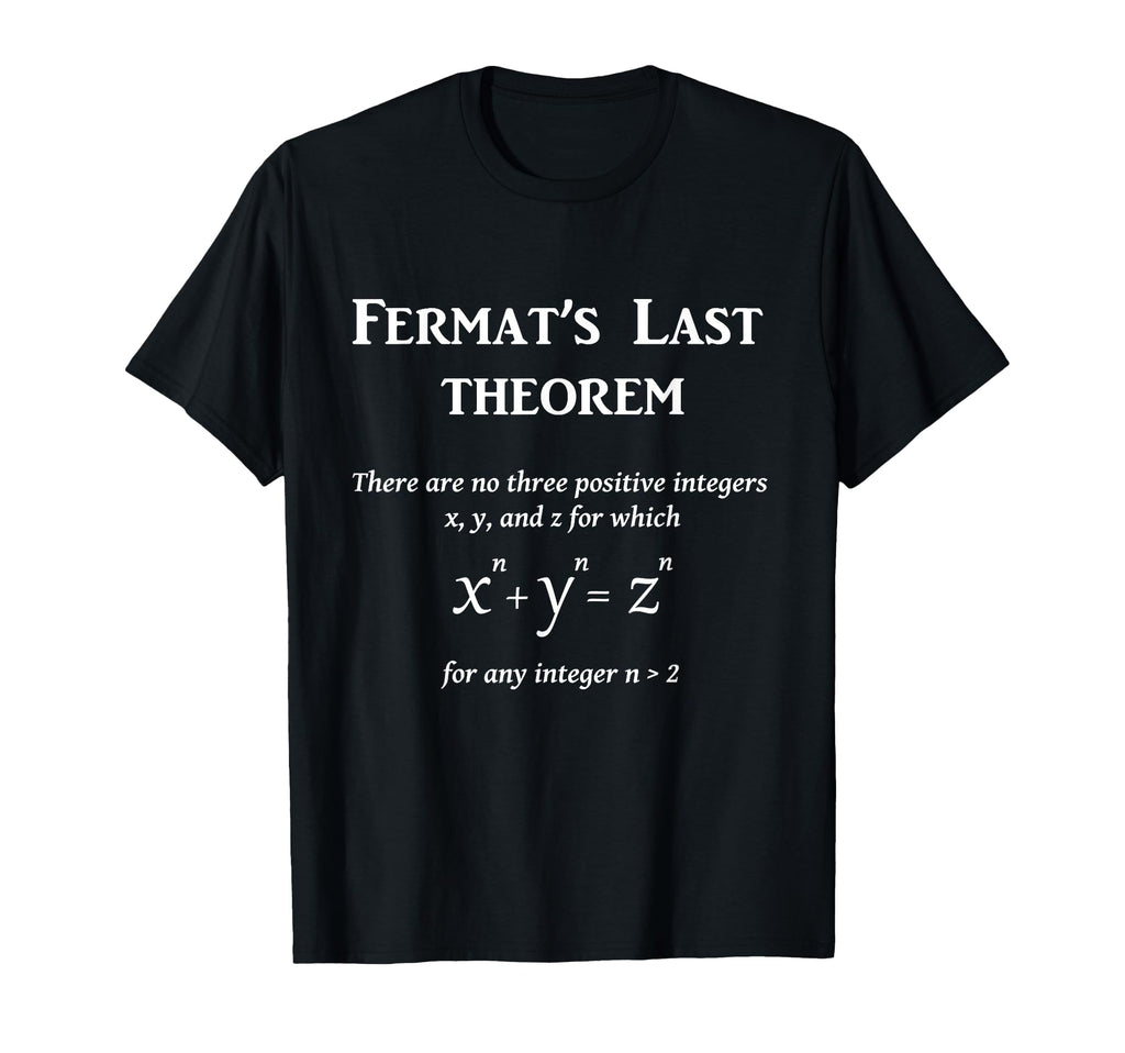 Fermats Last Theorem T-Shirt - Fun Novelty Design Unisex - T-Shirt, Sweatshirt, Hoodie