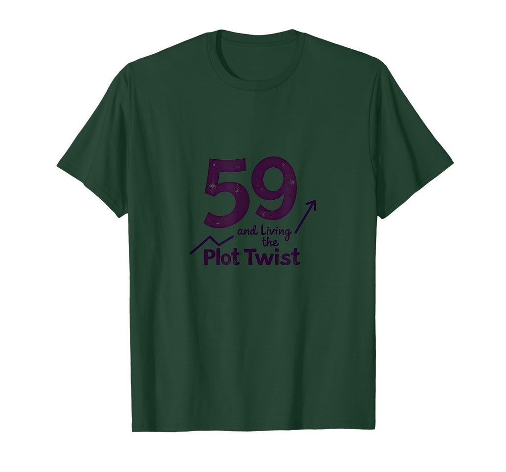 59 And Living Plot Twist Birthday T-Shirt - Fun Novelty Design for Adults - T-Shirt, Sweatshirt, Hoodie