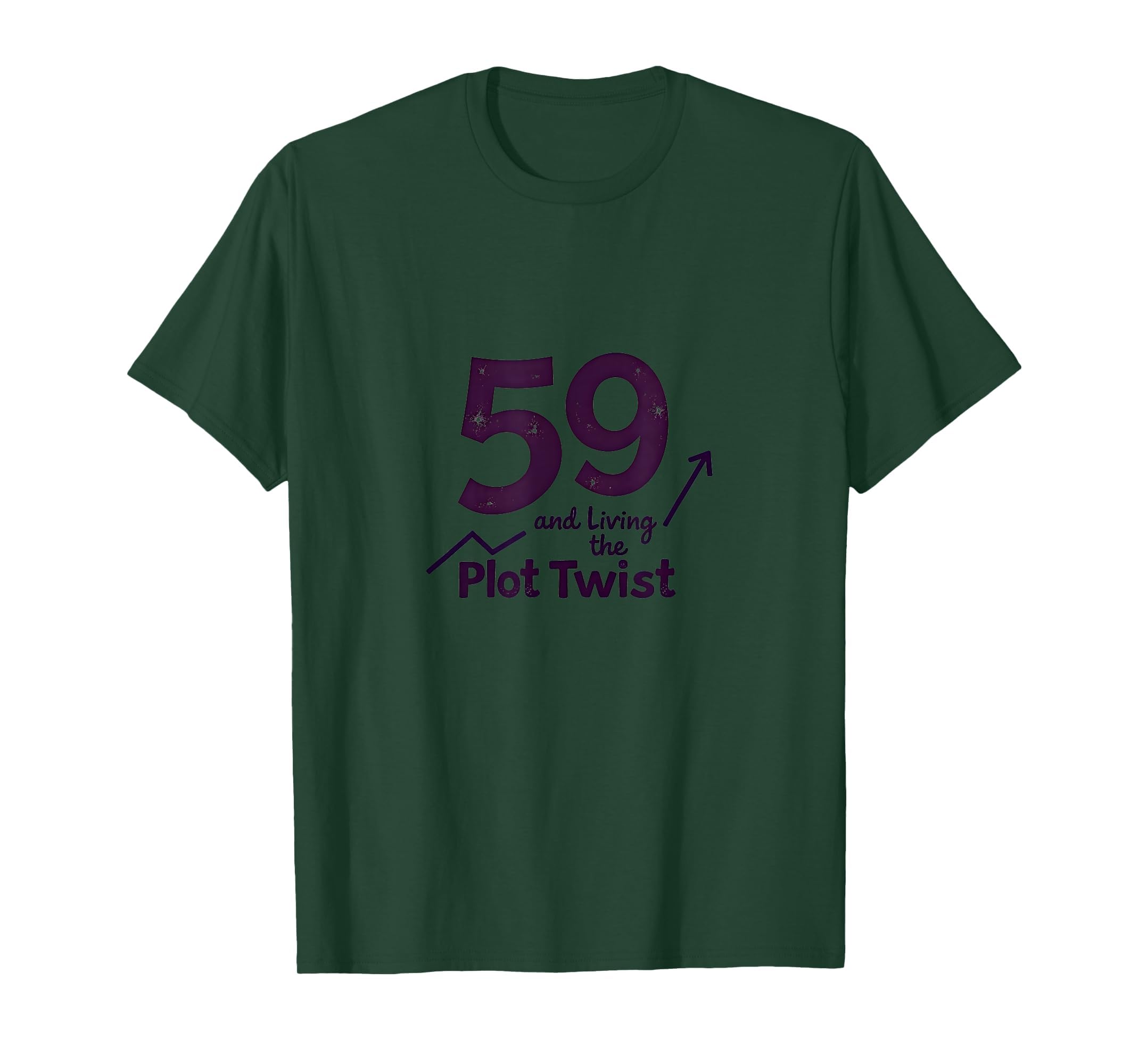59 And Living Plot Twist Birthday T-Shirt - Fun Novelty Design for Adults - T-Shirt, Sweatshirt, Hoodie