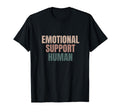 Emotional Support Human Mental Health T-Shirt - Minimalist Print Unisex - T-Shirt, Sweatshirt, Hoodie