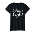 Inhale Light Mental Health Therapist T-Shirt - Fun Novelty Design Unisex - T-Shirt, Sweatshirt, Hoodie