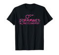 Dopamine This Economy Funny T-Shirt - Minimalist Print for Adults - T-Shirt, Sweatshirt, Hoodie