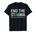 Mental Health Awareness End Stigma T-Shirt - Trendy Graphic Men Women - T-Shirt, Sweatshirt, Hoodie