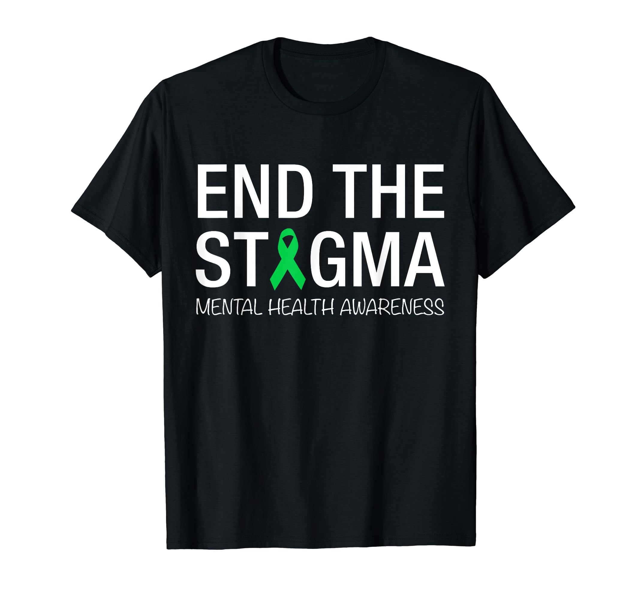 Mental Health Awareness End Stigma T-Shirt - Trendy Graphic Men Women - T-Shirt, Sweatshirt, Hoodie