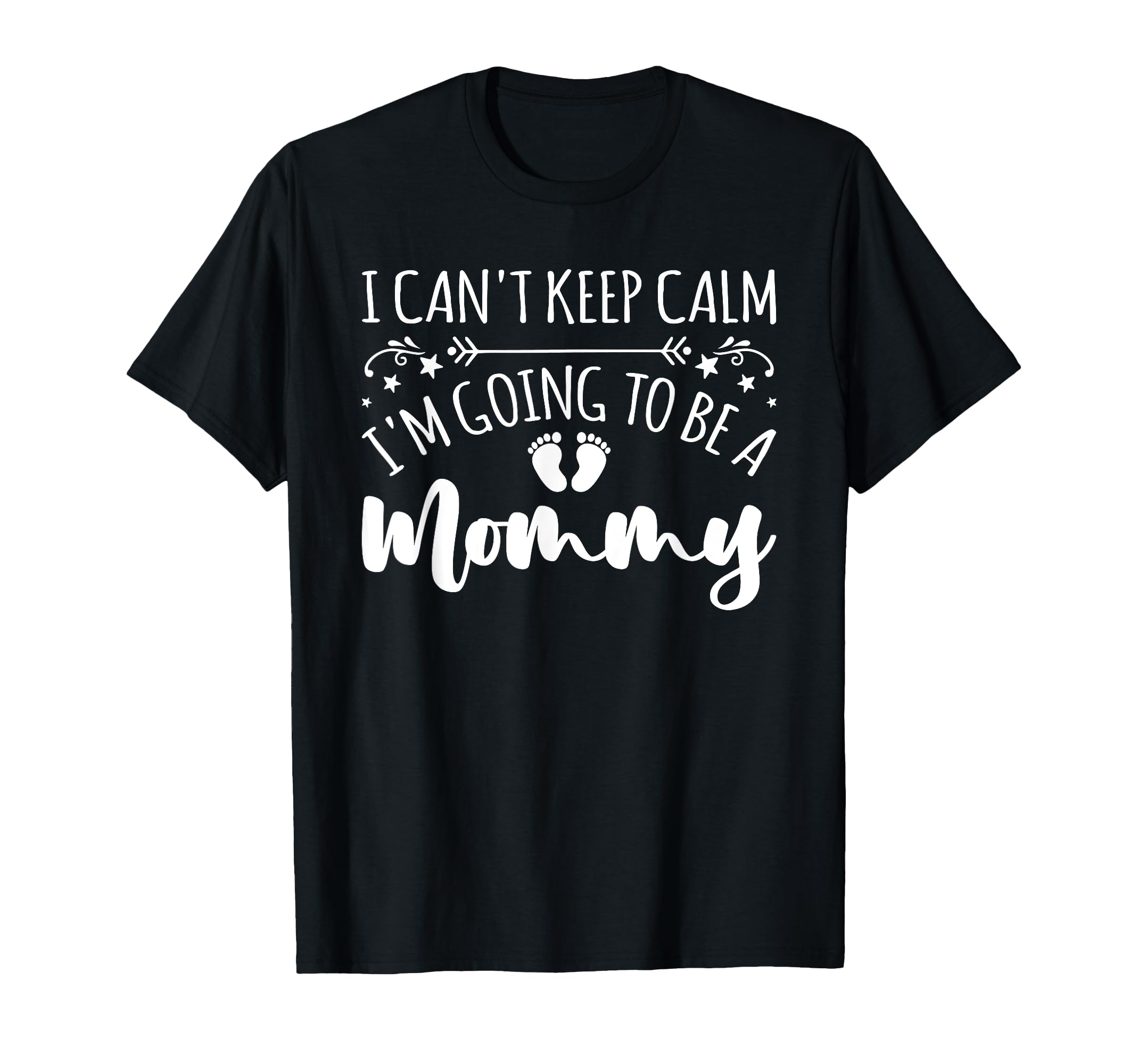 Pregnancy I Cant Keep Calm Im T-Shirt - Fun Novelty Design for Adults - T-Shirt, Sweatshirt, Hoodie