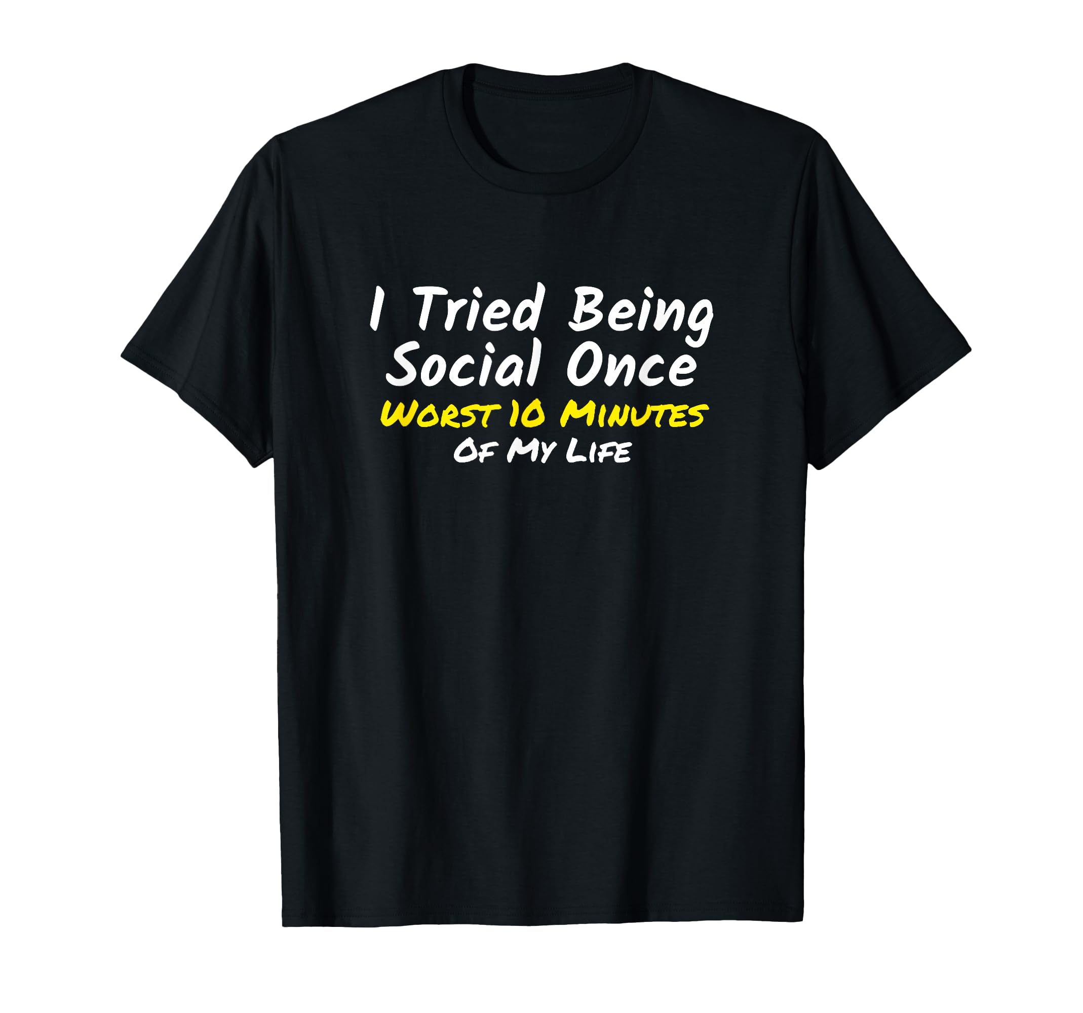 Introvert I Tried Being Social Once T-Shirt - Trendy Graphic for Adults - T-Shirt, Sweatshirt, Hoodie