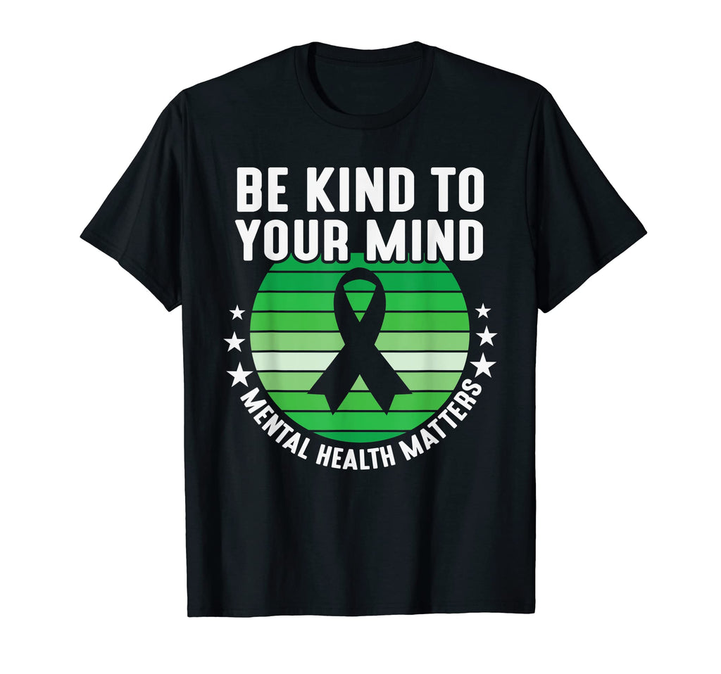 Be Kind To Your Mind Mental Health T-Shirt - Streetwear Style Men Women - T-Shirt, Sweatshirt, Hoodie
