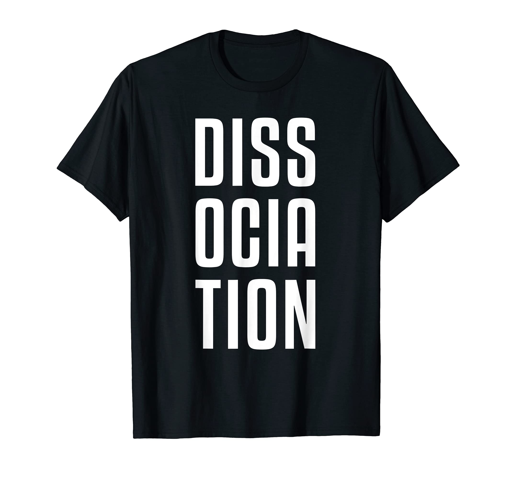 Dissociation Mental Health T-Shirt - Aesthetic Graphic for Adults - T-Shirt, Sweatshirt, Hoodie