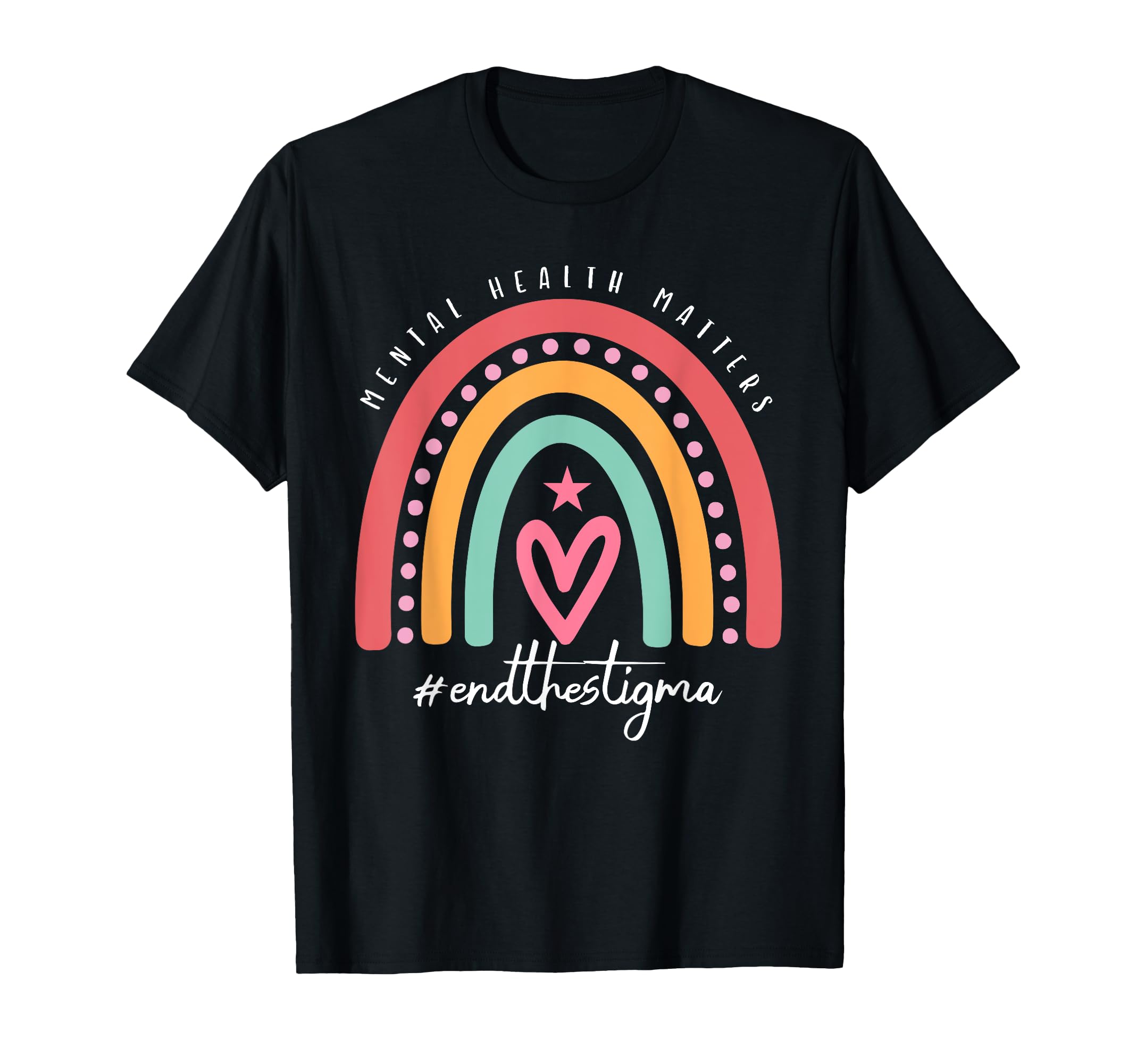 Mental Health Matters End Stigma Rainbow T-Shirt - Unique Graphic Unisex - T-Shirt, Sweatshirt, Hoodie