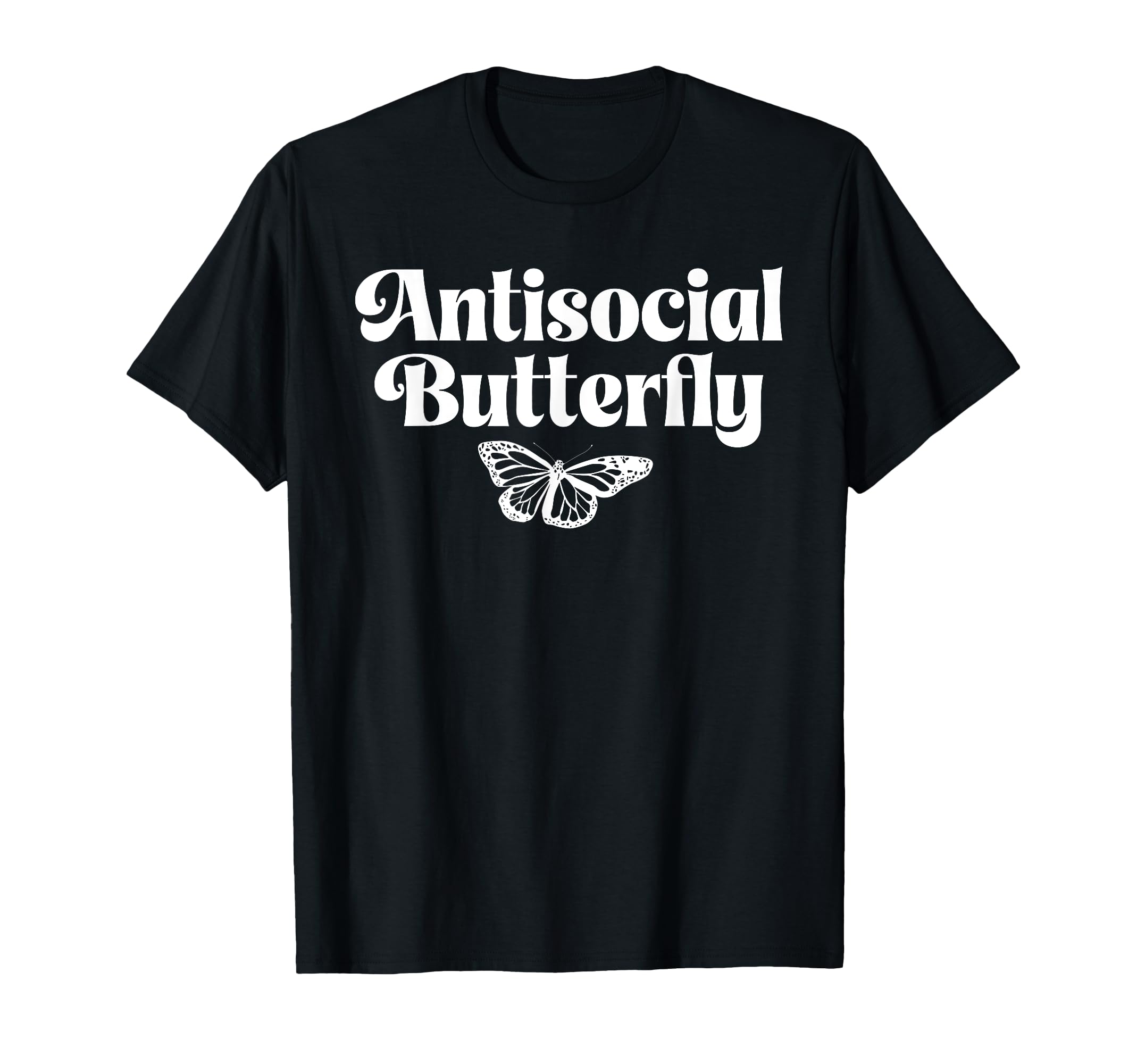 Antisocial Butterfly Funny Introvert T-Shirt - Custom Art Print for Adults - T-Shirt, Sweatshirt, Hoodie