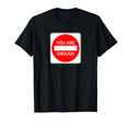 You Are Enough T-Shirt - Trendy Graphic for Adults - T-Shirt, Sweatshirt, Hoodie