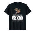 I Like Books And Dragons And Maybe 3 T-Shirt - Trendy Graphic for Adults - T-Shirt, Sweatshirt, Hoodie