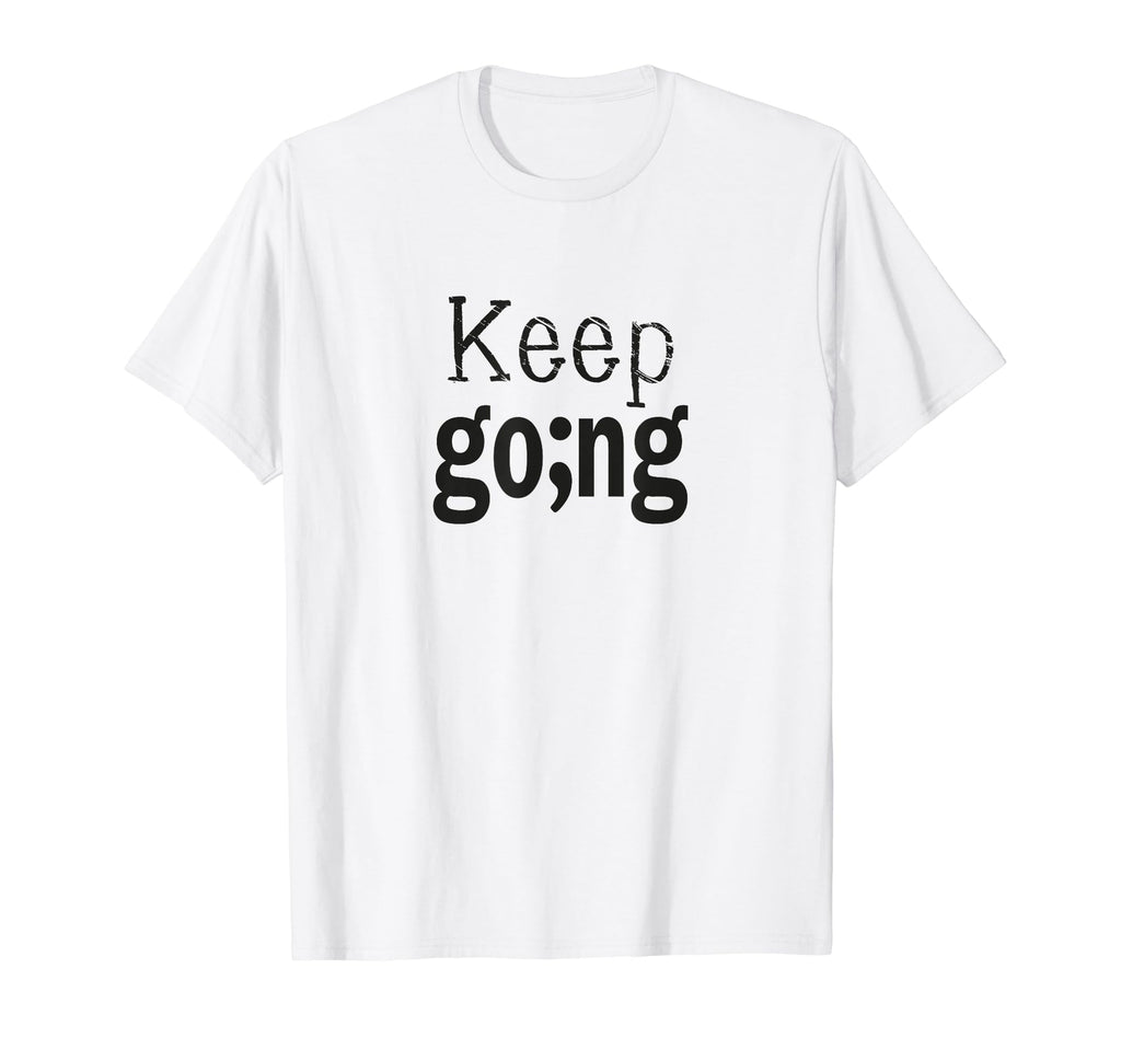 Persist And Thrive Inspiring Keep Going T-Shirt - Custom Art Print Unisex - T-Shirt, Sweatshirt, Hoodie