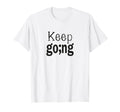 Persist And Thrive Inspiring Keep Going T-Shirt - Custom Art Print Unisex - T-Shirt, Sweatshirt, Hoodie