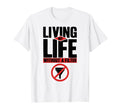 Antisocial Living My Life Without T-Shirt - Novelty Apparel Men Women - T-Shirt, Sweatshirt, Hoodie