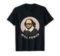 Will Power Shakespearean Literature Fan T-Shirt - Graphic Print Men Women - T-Shirt, Sweatshirt, Hoodie