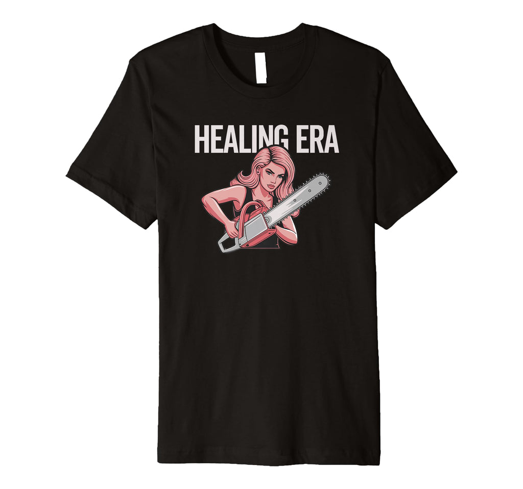 Healing Era Empowered Chainsaw T-Shirt - Fun Novelty Design Unisex - T-Shirt, Sweatshirt, Hoodie