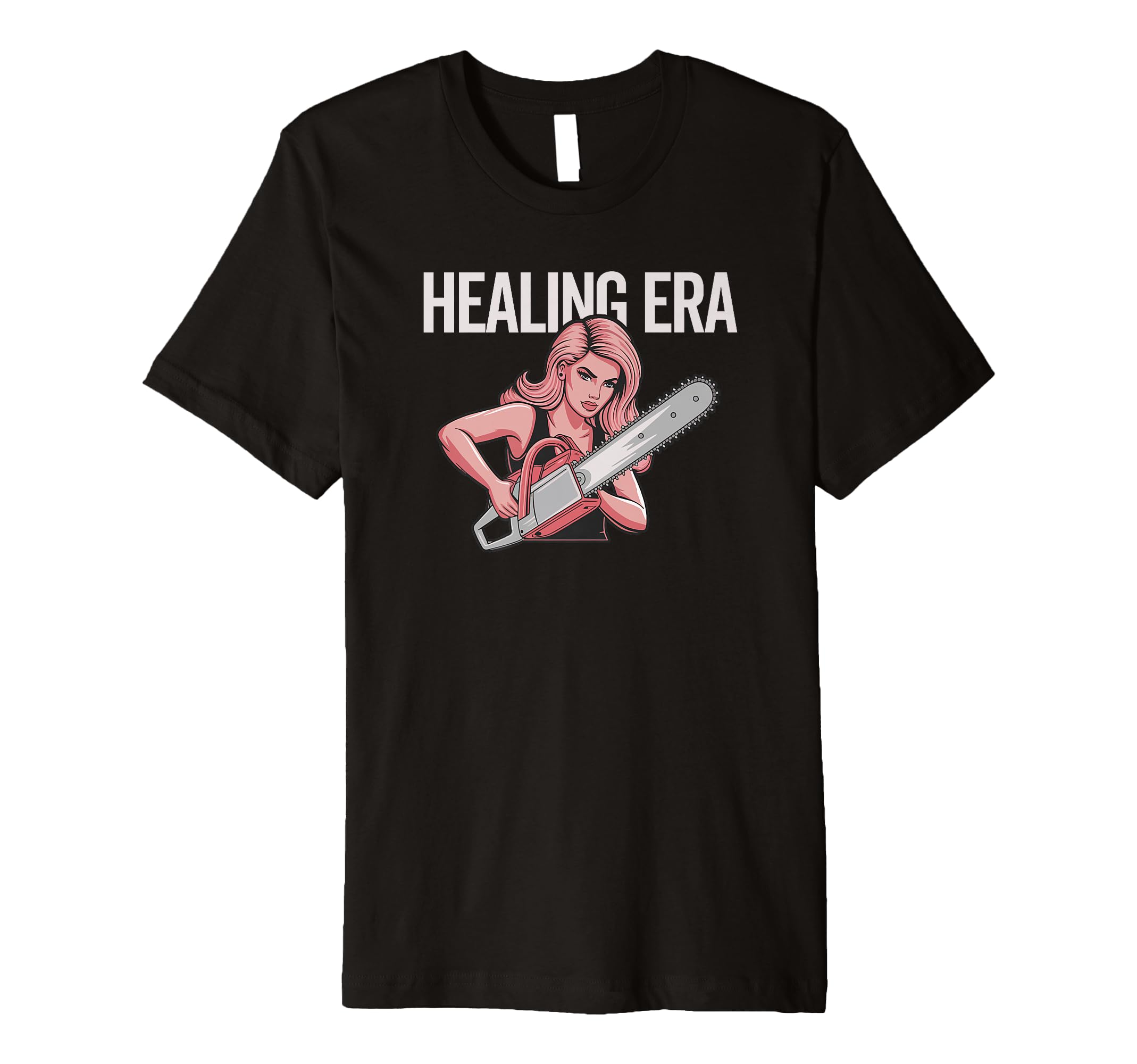 Healing Era Empowered Chainsaw T-Shirt - Fun Novelty Design Unisex - T-Shirt, Sweatshirt, Hoodie