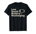 Low Social Battery Recharging Introvert T-Shirt - Minimalist Print Unisex - T-Shirt, Sweatshirt, Hoodie