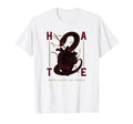 Hate Keeps Me Going Snake T-Shirt - Casual Everyday Wear Men Women - T-Shirt, Sweatshirt, Hoodie