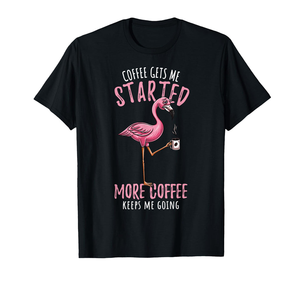 Funny Coffee Keeps Me Going T-Shirt - Casual Everyday Wear for Adults - T-Shirt, Sweatshirt, Hoodie