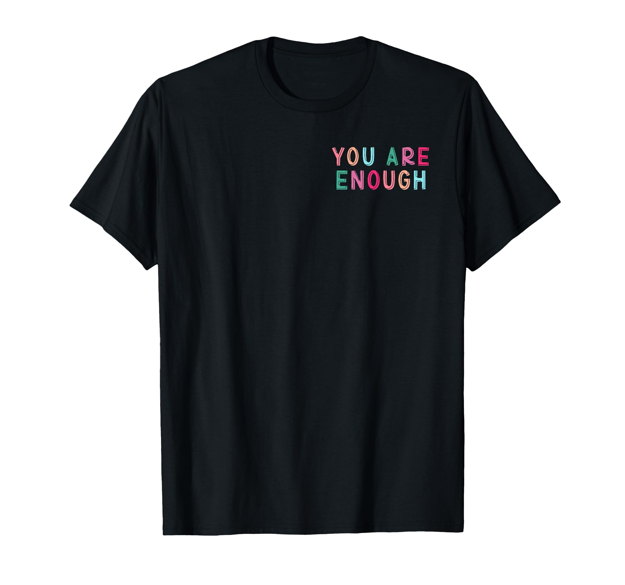 Mental Health You Are Enough Dear Person T-Shirt - Trendy Graphic Unisex - T-Shirt, Sweatshirt, Hoodie