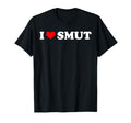 I Love Smut Funny Romance Book Lover T-Shirt - Unique Graphic Men Women - T-Shirt, Sweatshirt, Hoodie
