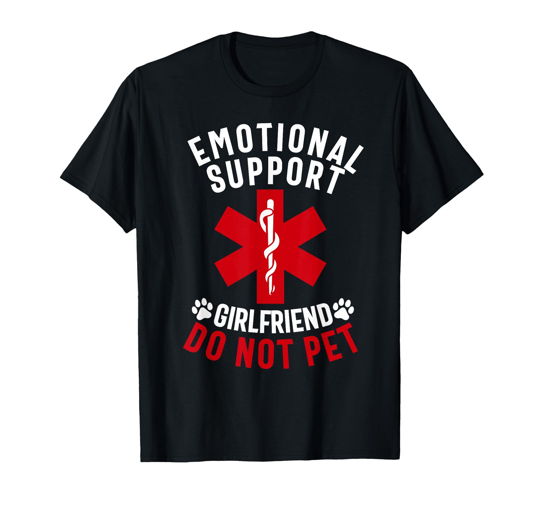 Emotional Support Girlfriend Do Not T-Shirt - Aesthetic Graphic for Adults - T-Shirt, Sweatshirt, Hoodie