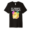 My Therapist Has Paws Therapy Dog T-Shirt - Casual Everyday Wear for Adults - T-Shirt, Sweatshirt, Hoodie