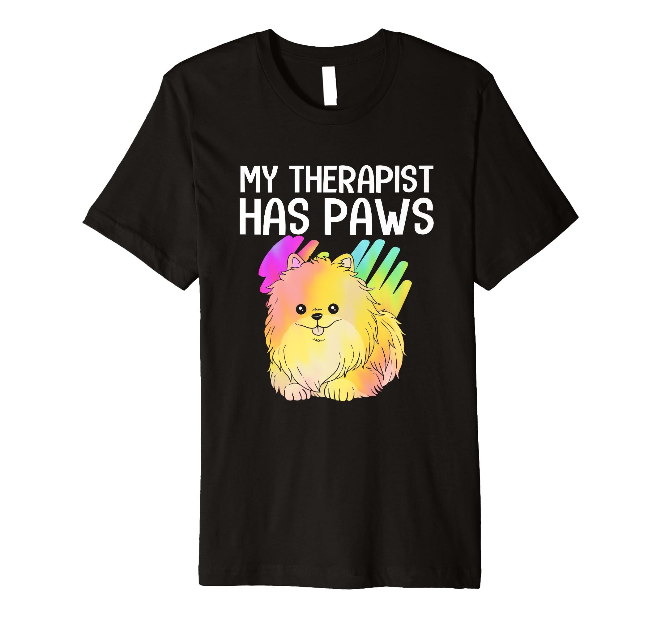 My Therapist Has Paws Therapy Dog T-Shirt - Casual Everyday Wear for Adults - T-Shirt, Sweatshirt, Hoodie