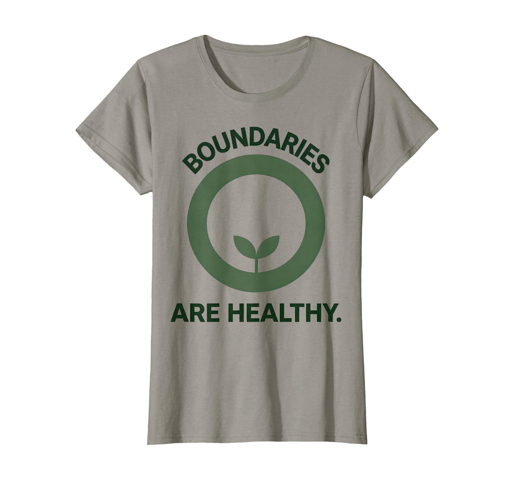 Boundaries Are Healthy Mental Health T-Shirt - Novelty Apparel Unisex - T-Shirt, Sweatshirt, Hoodie