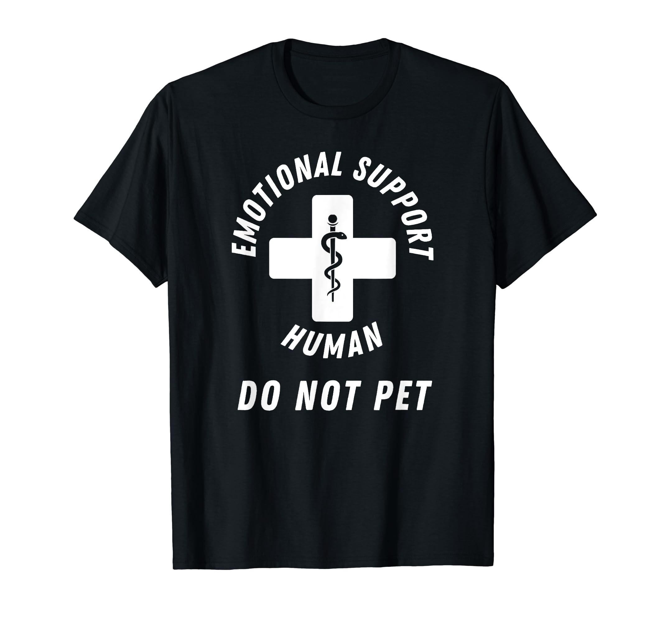 Emotional Support Human Do Not Pet Service T-Shirt - Unique Graphic Unisex - T-Shirt, Sweatshirt, Hoodie