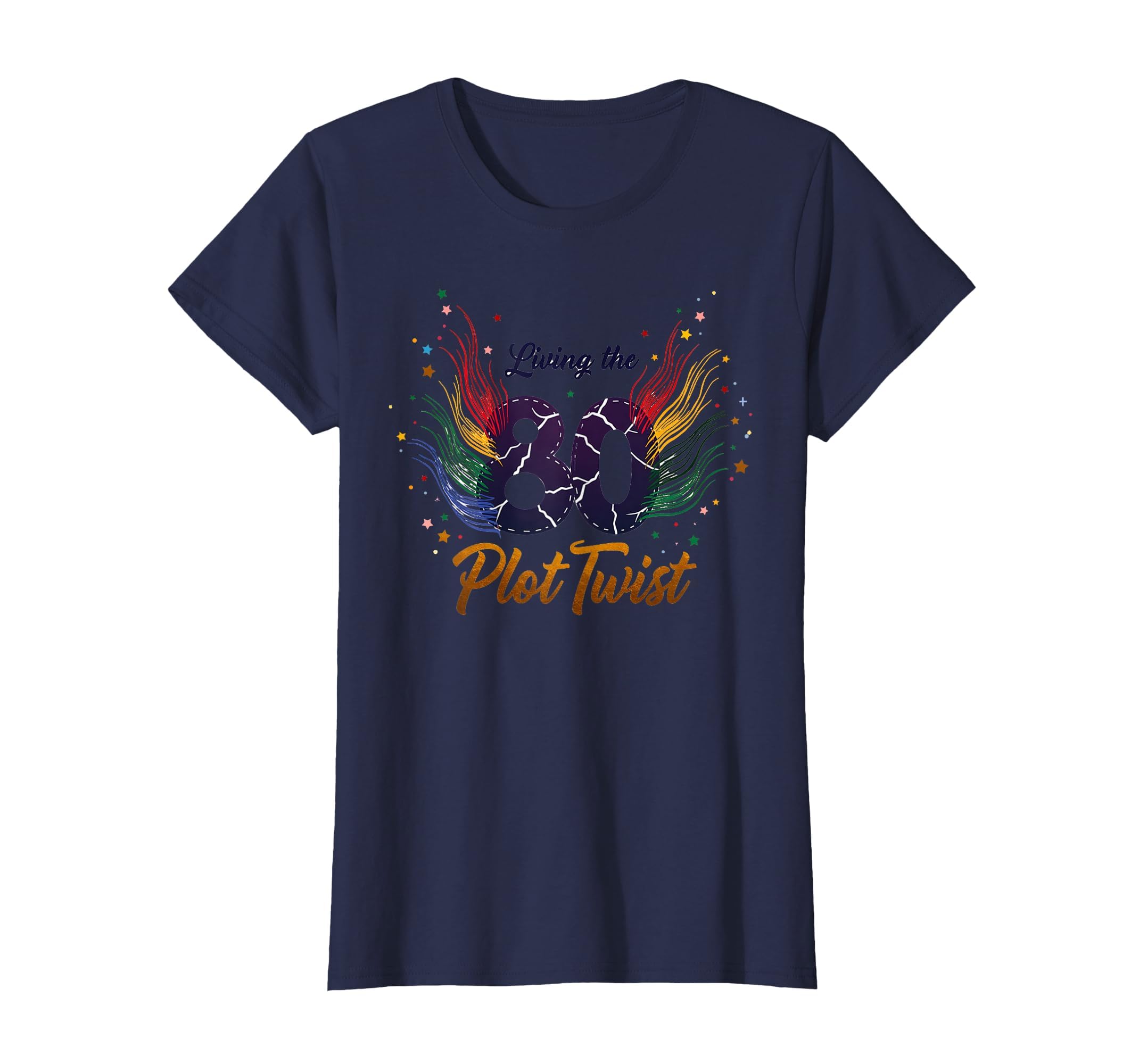 80Th Birthday Gift Living Plot T-Shirt - Fun Novelty Design Men Women - T-Shirt, Sweatshirt, Hoodie