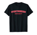 Overthinkers University Overthinking T-Shirt - Novelty Apparel Unisex - T-Shirt, Sweatshirt, Hoodie