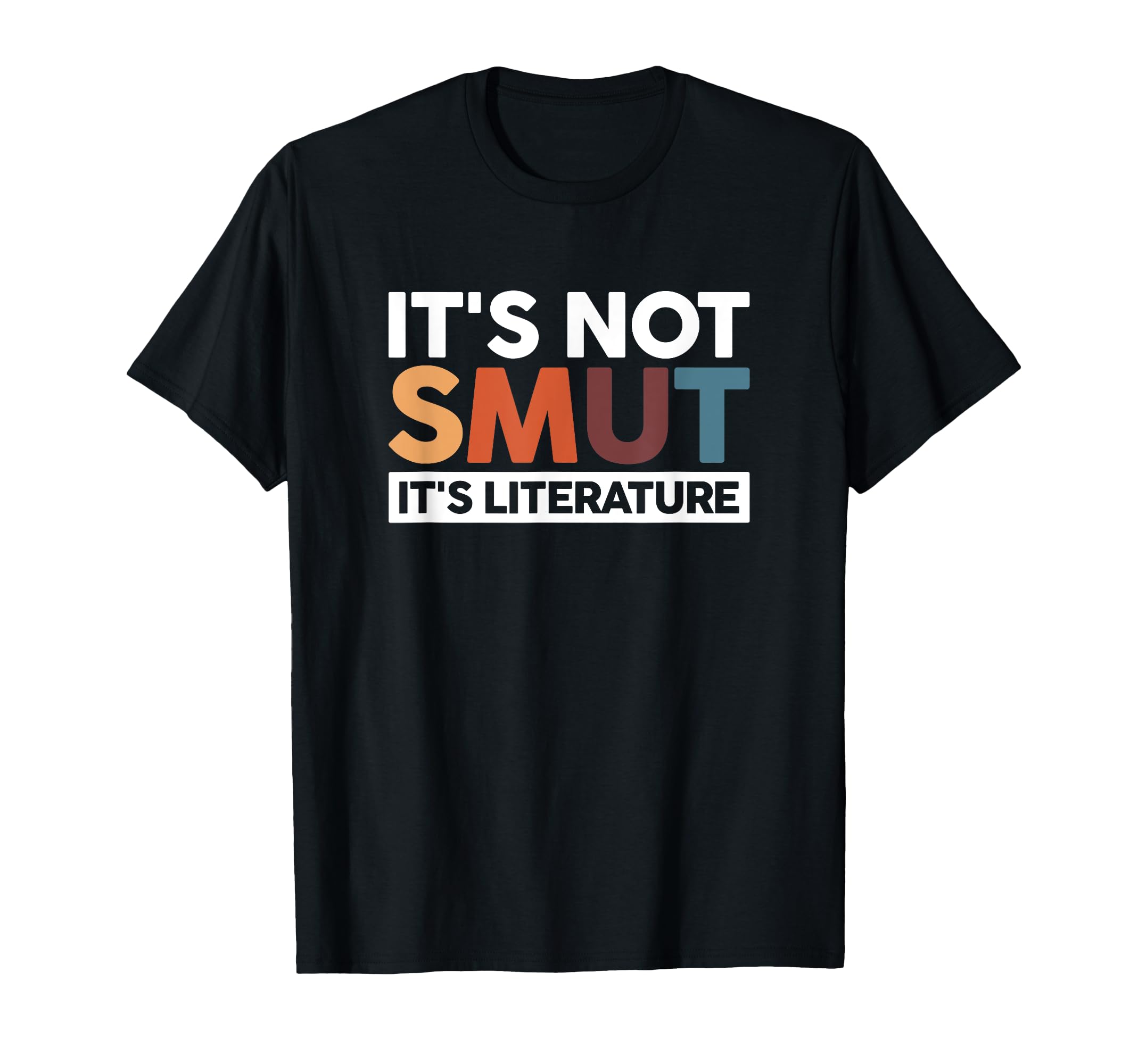 Its Not Smut Its Literature T-Shirt - Trendy Graphic for Adults - T-Shirt, Sweatshirt, Hoodie