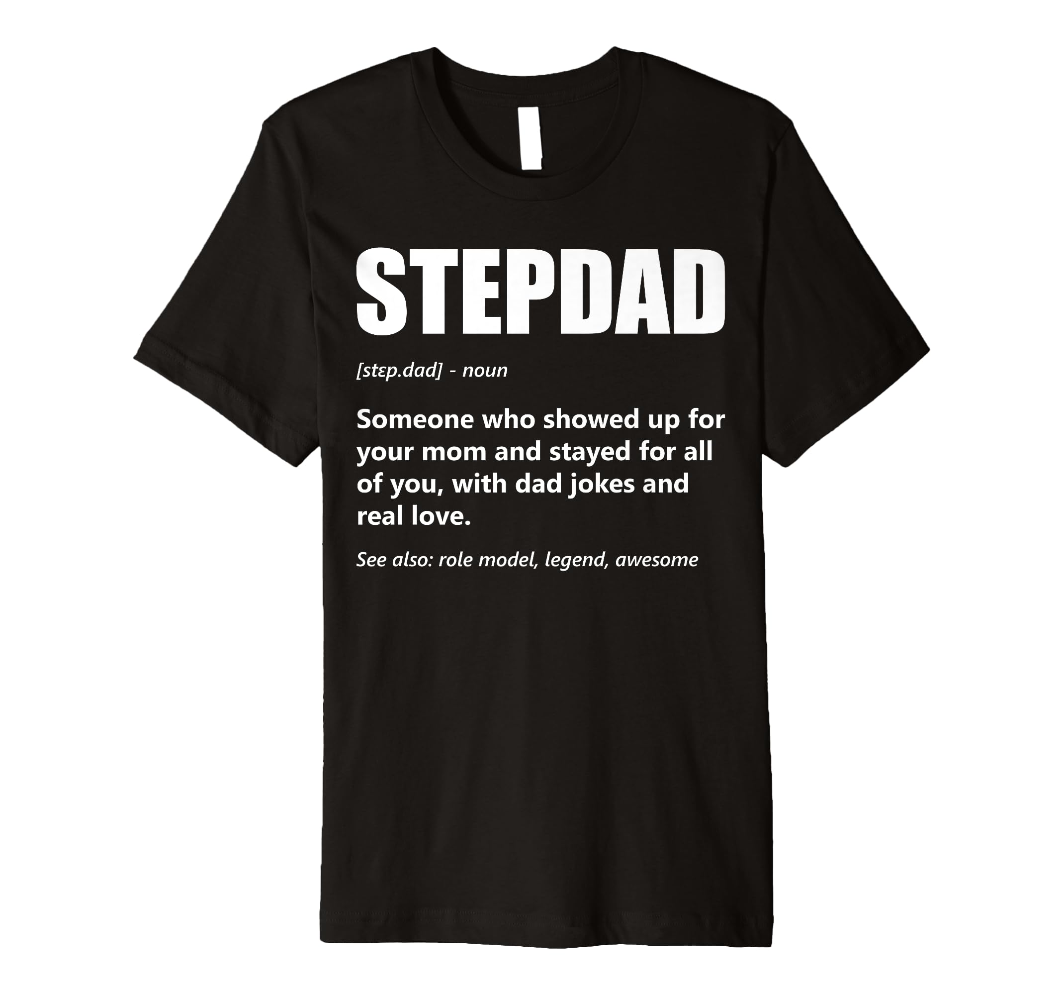 Mens Stepdad Definition Fathers Day T-Shirt - Unique Graphic for Adults - T-Shirt, Sweatshirt, Hoodie