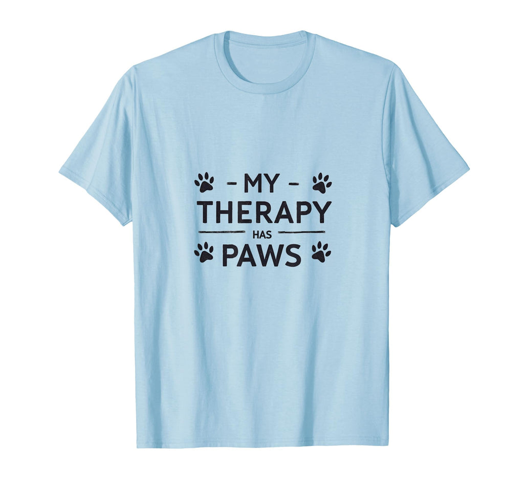 My Therapy Has Paws Dog Lover T-Shirt - Streetwear Style for Adults - T-Shirt, Sweatshirt, Hoodie