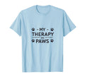 My Therapy Has Paws Dog Lover T-Shirt - Streetwear Style for Adults - T-Shirt, Sweatshirt, Hoodie