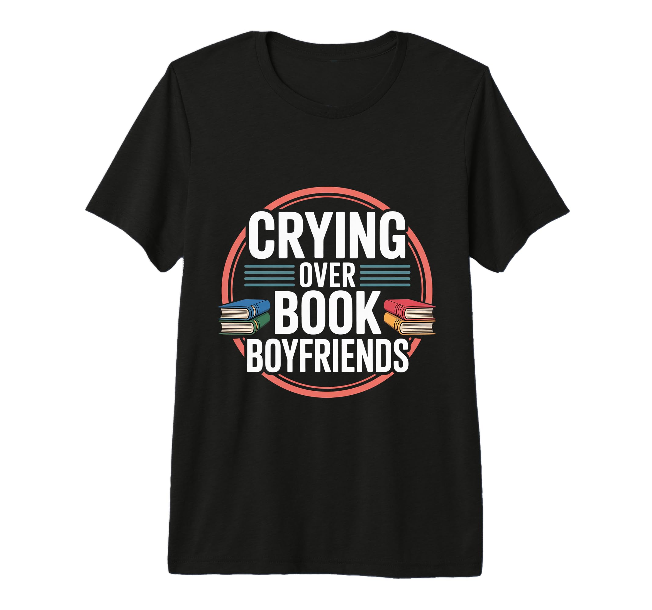 Crying Over Book Boyfriends Romance T-Shirt - Custom Art Print for Adults - T-Shirt, Sweatshirt, Hoodie