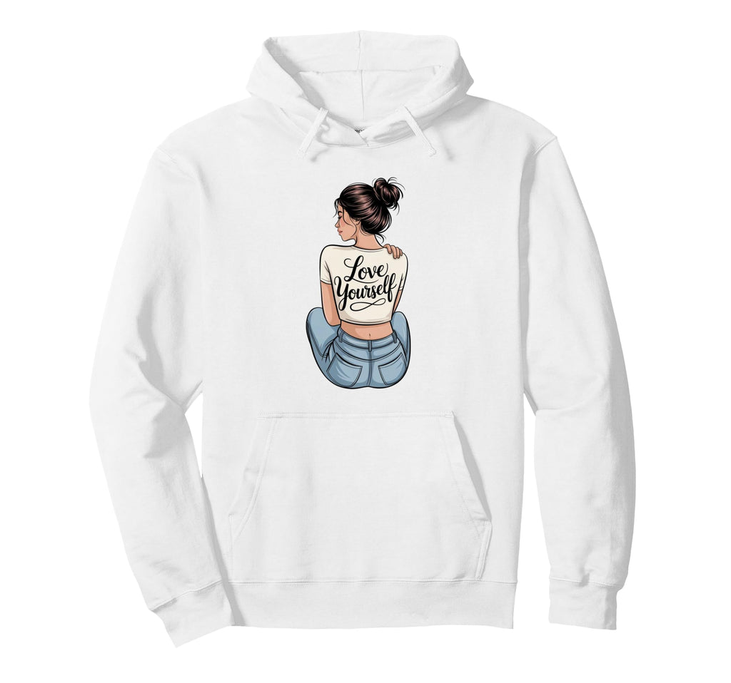 Love Yourself Self Care Hoodie - Casual Everyday Wear for Adults - T-Shirt, Sweatshirt, Hoodie
