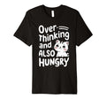 Hungry Overthinker Food Anxiety Sweatshirt - Casual Everyday Wear Unisex - T-Shirt, Sweatshirt, Hoodie