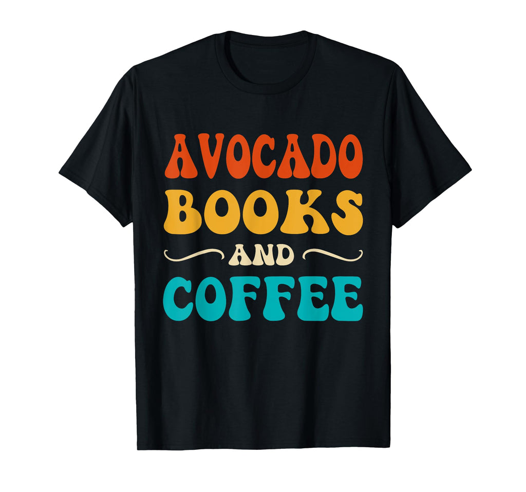 Groovy Funny Avocado Books And T-Shirt - Fun Novelty Design Men Women - T-Shirt, Sweatshirt, Hoodie