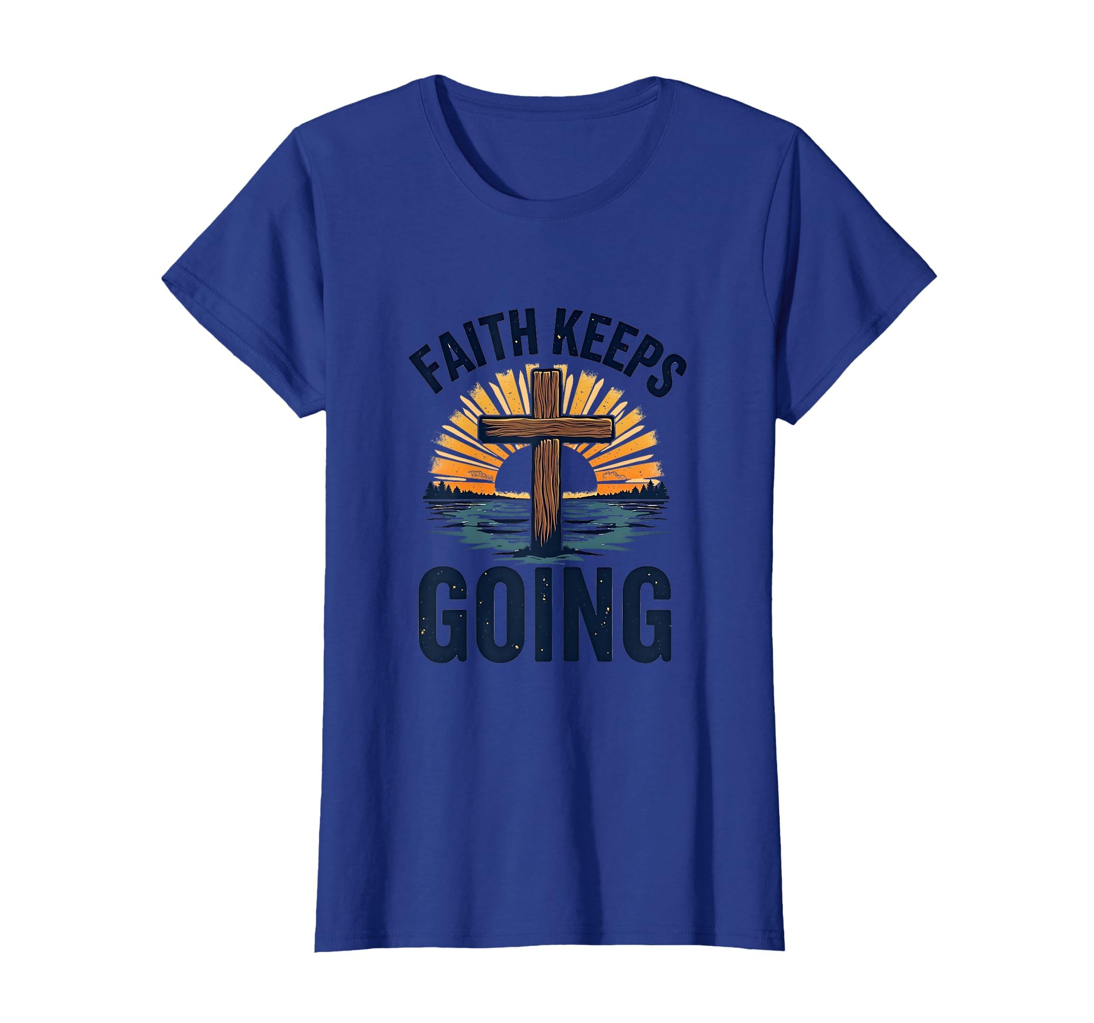 Faith Keeps Going Inspirational T-Shirt - Casual Everyday Wear for Adults - T-Shirt, Sweatshirt, Hoodie